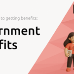 Government Benefits: Complete Guide to Getting Benefits