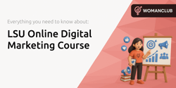 LSU Online Digital Marketing Course: Everything You Need to Know